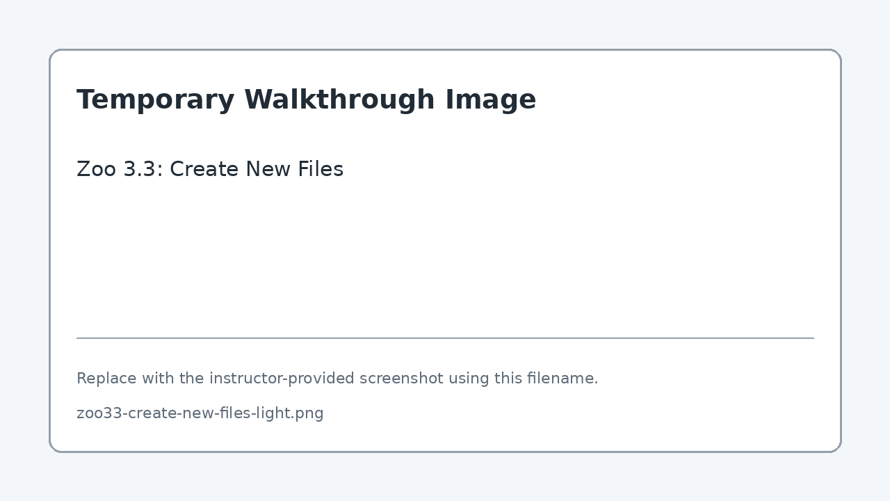 Temporary screenshot for Zoo 3.3: Create New Files