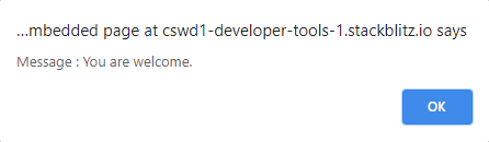 Image of popup message stating, 'Message : You are welcome.'