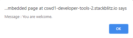 Image of popup message stating, 'Message : You are welcome.'