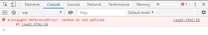 Image of the console showing an error stating 'Uncaught reference error : newNum is not defined at cswd1.html:16'