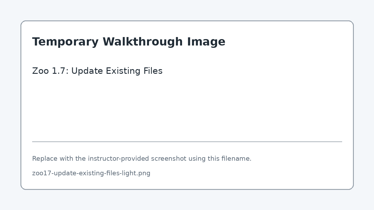 Temporary screenshot for Zoo 1.7: Update Existing Files